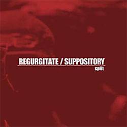 Regurgitate : Regurgitate - Suppository
